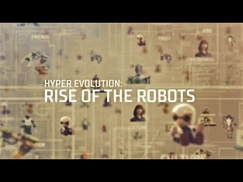 BBC - Hyper Evolution Rise Of The Robots Part 1 Documentary